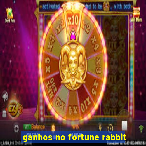 ganhos no fortune rabbit